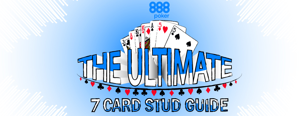 Your Introduction to 7-Card Stud Games